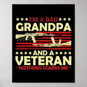 Im A Dad Grandpa And Veteran Nothing Scares Me Fat Poster
