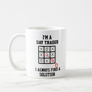 Im A Day Trader I Always Find A Solution Mug