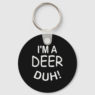 I'm A Deer Duh Christmas Costume Funny Tee Keychain