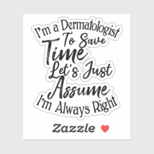 I'm a Dermatologist To Save Time