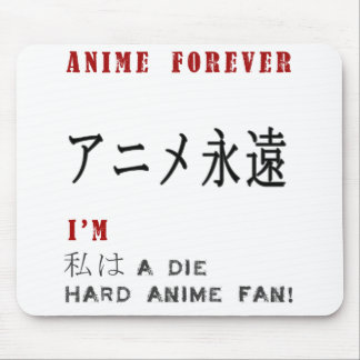 I'm a Die hard anime fan Mouse Pad