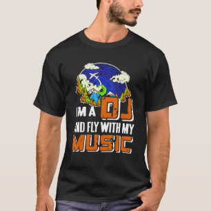 I'm A DJ & Fly With My Music Cool Retro DJ Present T-Shirt