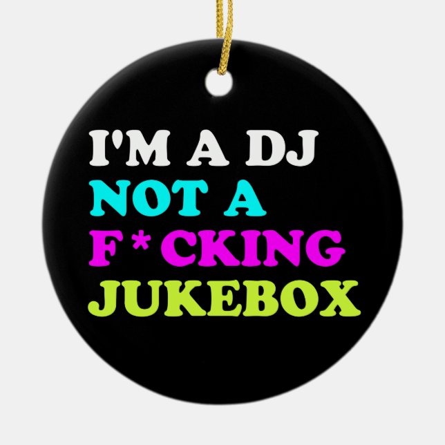 I'm a DJ not a jukebox Ornament | Ibiza House (Front)