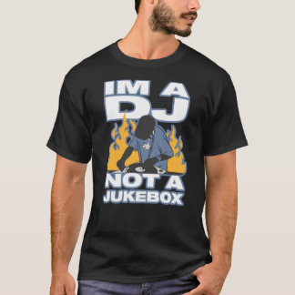 Im A Dj T-Shirt