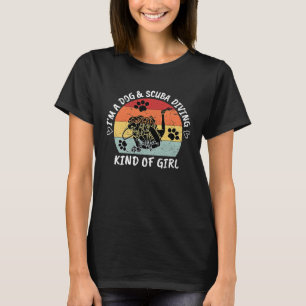 I'm A Dog & Scuba Diving Kind of Girl retro women  T-Shirt