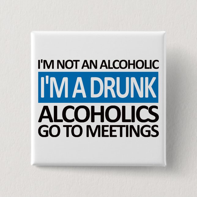 I'm A Drunk - Blue 2 Inch Square Button (Front)