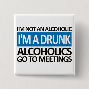 I'm A Drunk - Blue 2 Inch Square Button
