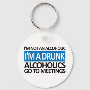 I'm A Drunk - Blue Keychain