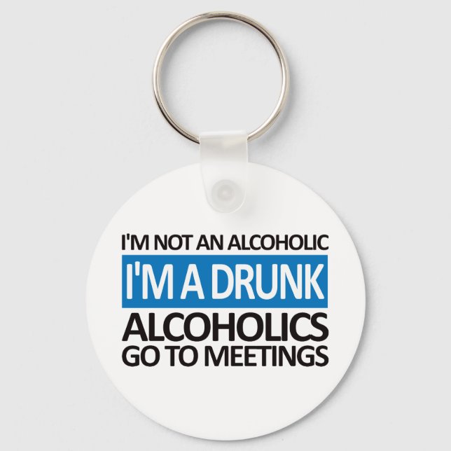I'm A Drunk - Blue Keychain (Front)