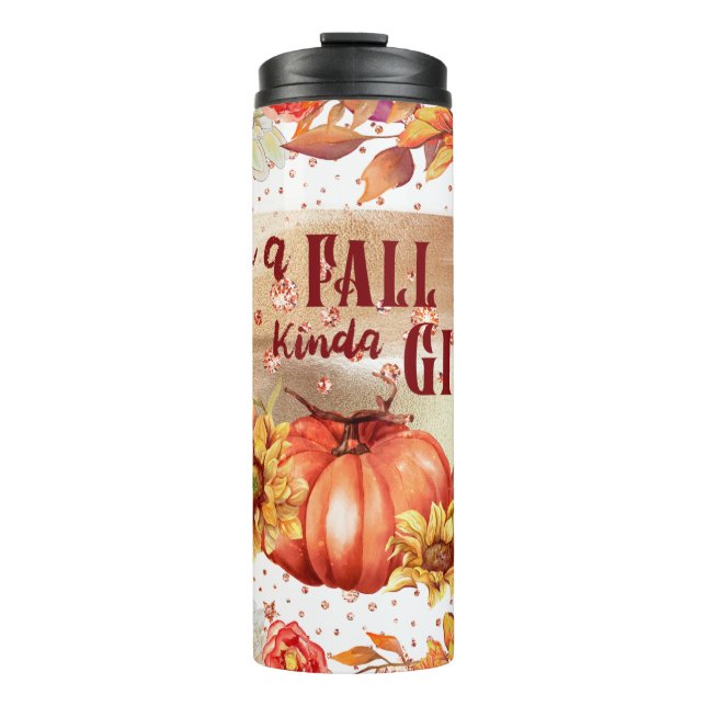 Im A Fall Kinda Girl Thermal Tumbler (Front)