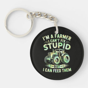 I'm A Farmer I Can't Fix Stupid Keychain