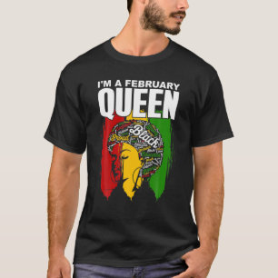 I'm A February Queen, Birthday Black African Queen T-Shirt