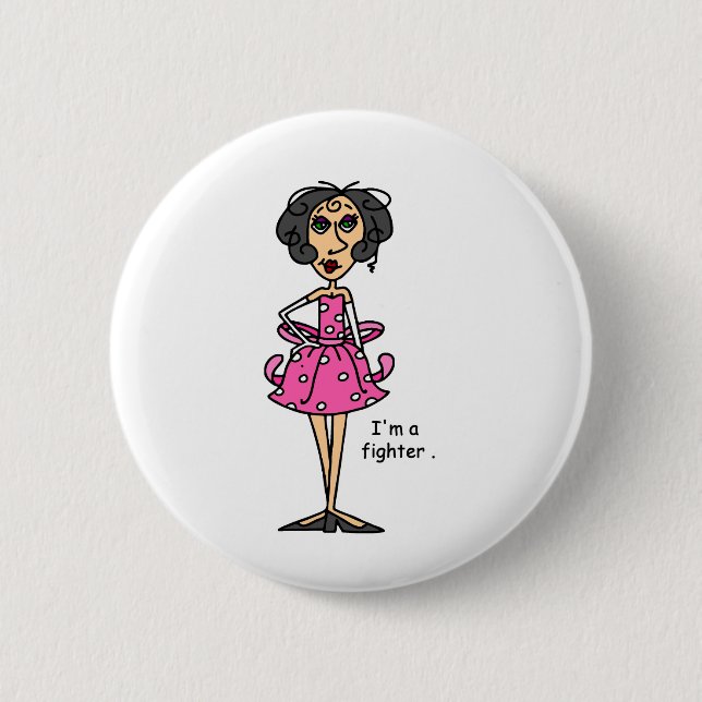 I'm a Fighter! 2 Inch Round Button (Front)
