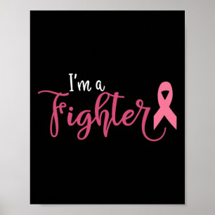 Im A Fighter Breast Cancer Awareness  Poster
