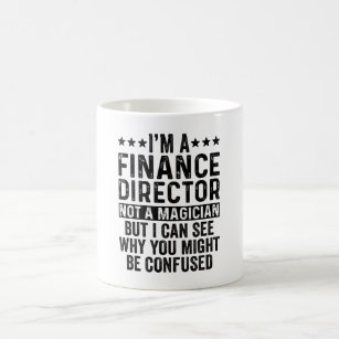I'm A Finance Director Not A Magician Funny Coffee Mug