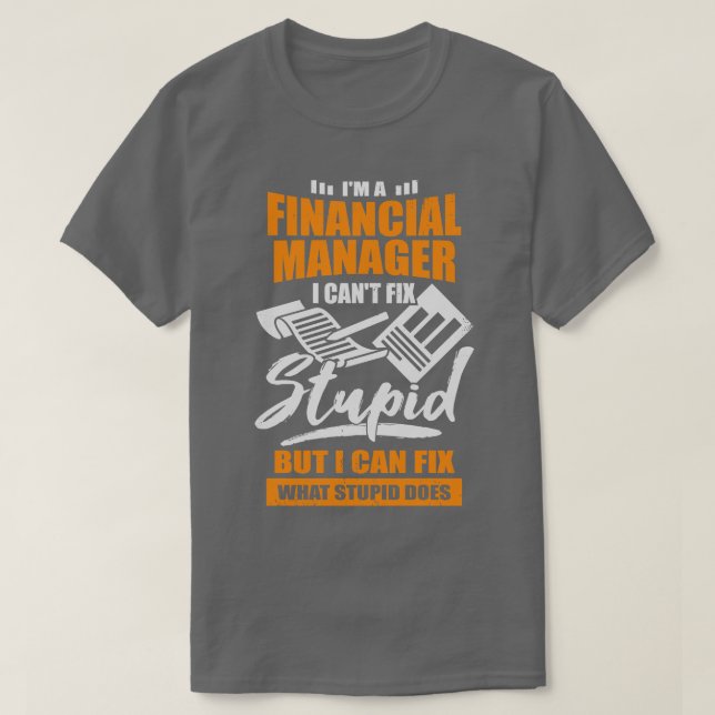 Im A Financial Manager Gift  T-Shirt (Design Front)