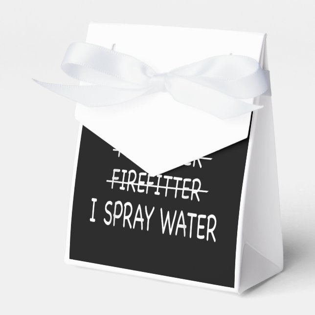 Im A Firefighter Funny Mens I Spray Water Fire Favor Box (Front Side)