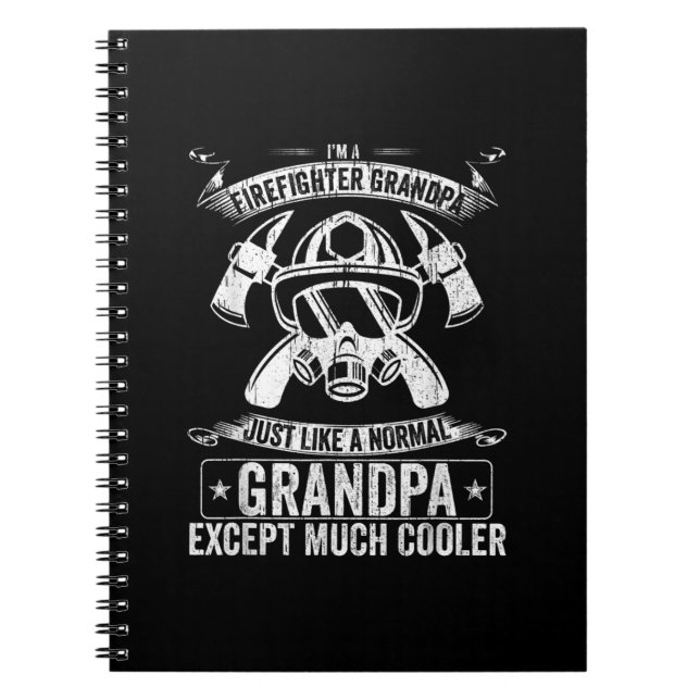 Im A Firefighter Grandpa Like Normal Except Cooler Notebook (Front)
