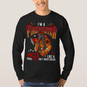 I'm A Firefighter Uncle Definition Only Much Coole T-Shirt