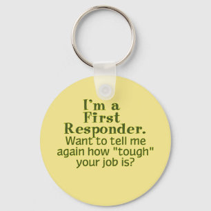 I'm a First Responder... Keychain