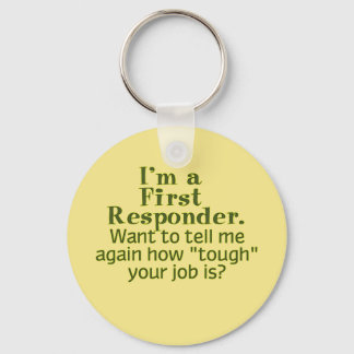 I'm a First Responder... Keychain
