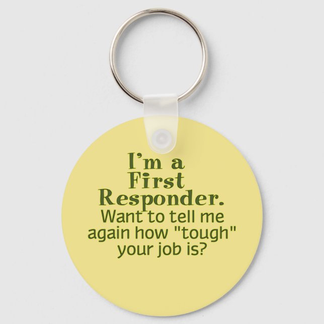 I'm a First Responder... Keychain (Front)