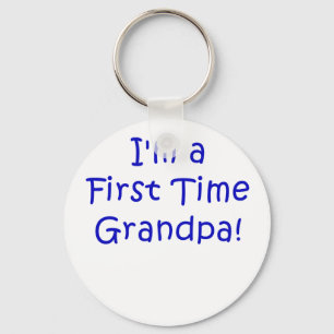 Im a First Time Grandpa Keychain
