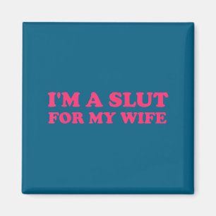 I'm a for my wife funny quote couple men women magnet