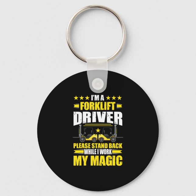 I'm A Forklift Driver Please Stand Back Forklift O Keychain (Front)