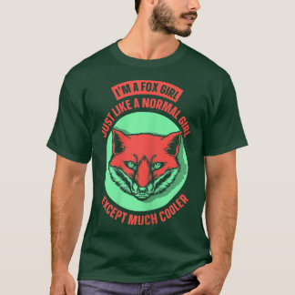 Im a fox girl T-Shirt