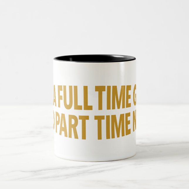 I'm A Full-Time Geek and Part-Time Nerd Mug (Center)