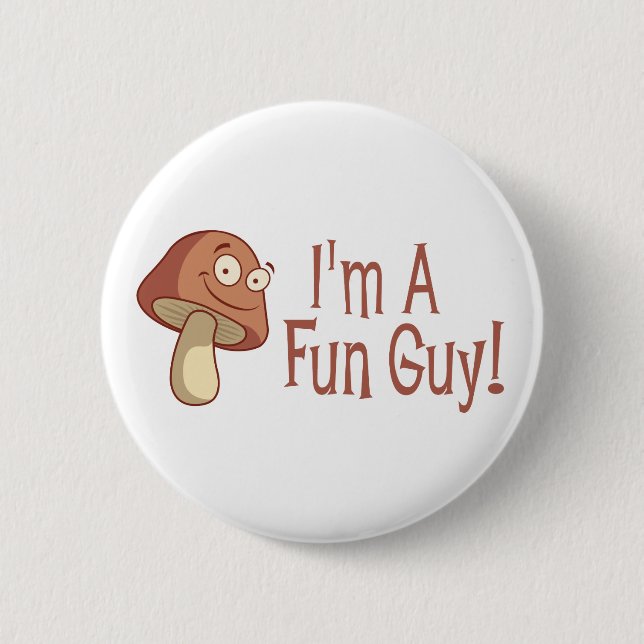 I'm A Fun Guy! 2 Inch Round Button (Front)