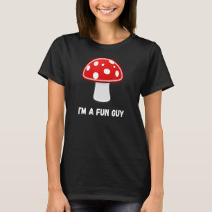 I'm a Fun Guy Fungi Fungus Mushroom Pun Meme Sarca T-Shirt