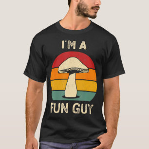 I'M A Fun Guy Fungi Mushroom Biology Pun Mycology  T-Shirt