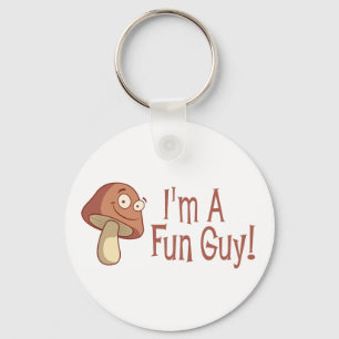 I'm A Fun Guy! Keychain