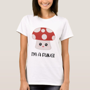 I'm a Fungi Fun Mushroom T-Shirt
