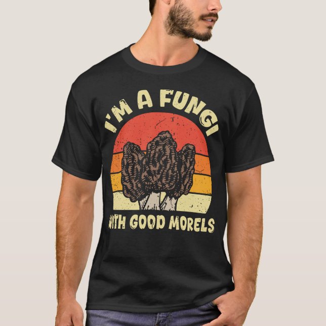 I'm A Fungi Funny Mushroom T-Shirt (Front)