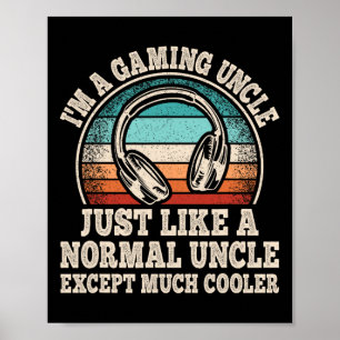 I'm A Gaming Uncle Video Game Funny Gamer Cool Unc Poster