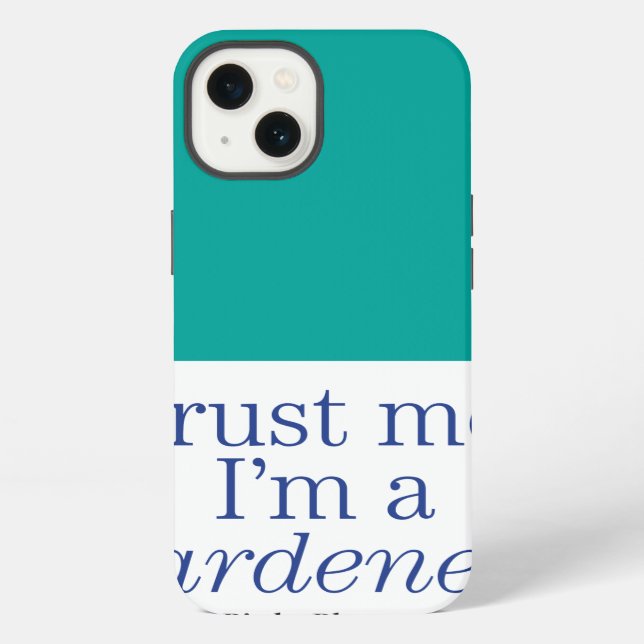 I'm a Gardener iPhone Case (Back)