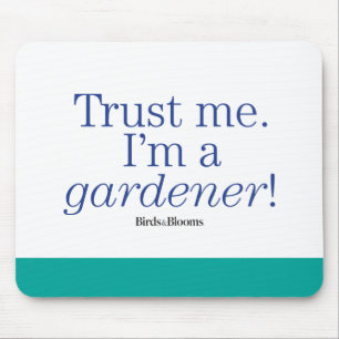 I'm a Gardener Mouse Pad