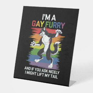 I'm A Gay Furry Fox Rainbow LGBTQ Pride Pedestal Sign