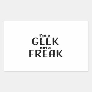 I'm a Geek Not a Freak Sticker
