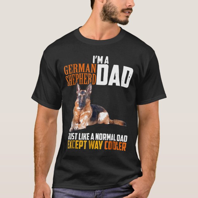 Im A German Shepherd Dad T-Shirt (Front)