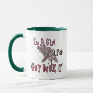 I'm a Girl I Fish Get Over it Mug