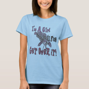 I'm a Girl I Fish Get Over it T-Shirt