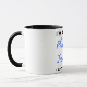 I'm A Good Pharmacy Technician I Just Cuss A Lot 2 Mug