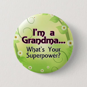 I'm a Grandma... What's Your Superpower 2 Inch Round Button