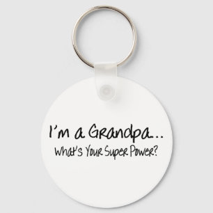 Im A Grandpa Whats Your Super Power Keychain