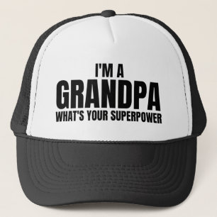 I'm a Grandpa whats your Superpower - Funny  Trucker Hat