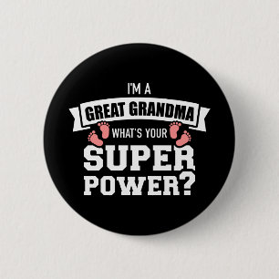 I'm a Great Grandma what's your superpower 2 Inch Round Button